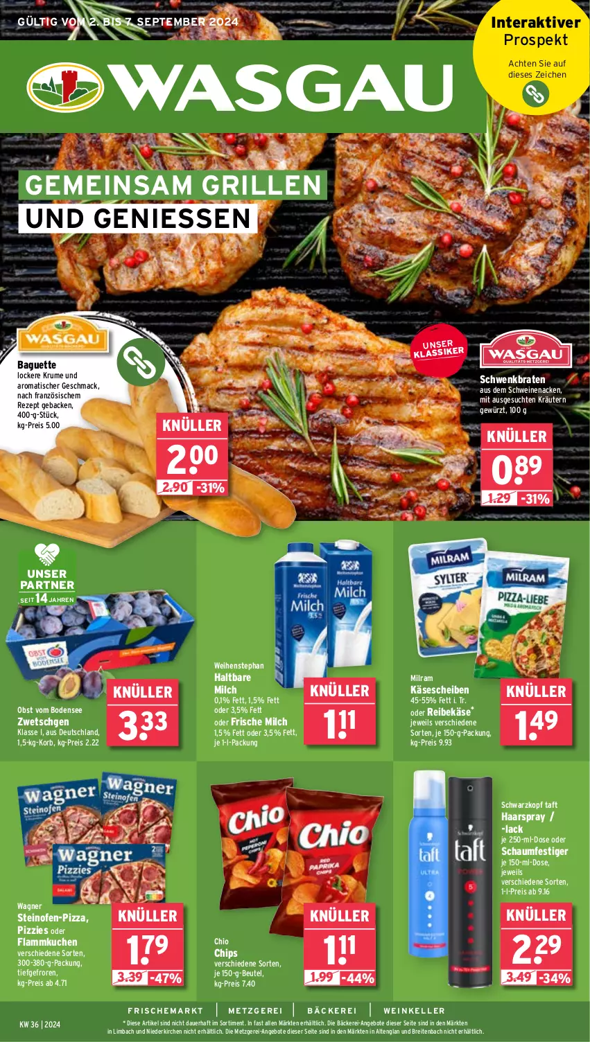 Aktueller Prospekt Wasgau - von 02.09 bis 07.09.2024 - strona 1 - produkty: angebot, angebote, auer, baguette, beutel, braten, Brei, chio chips, chips, eis, elle, flammkuchen, frische milch, geback, gewürz, grill, haarspray, haltbare milch, Käse, käsescheiben, korb, kräuter, kräutern, kuchen, lack, lamm, mac, milch, milram, obst, oder schaumfestiger, Ofen, pizza, Reibekäse, reis, rezept, rum, schaumfestiger, schwarzkop, schwarzkopf, schwein, schweine, schweinenacken, steinofen, Taft, Ti, tisch, wagner, weihenstephan, wein, weine