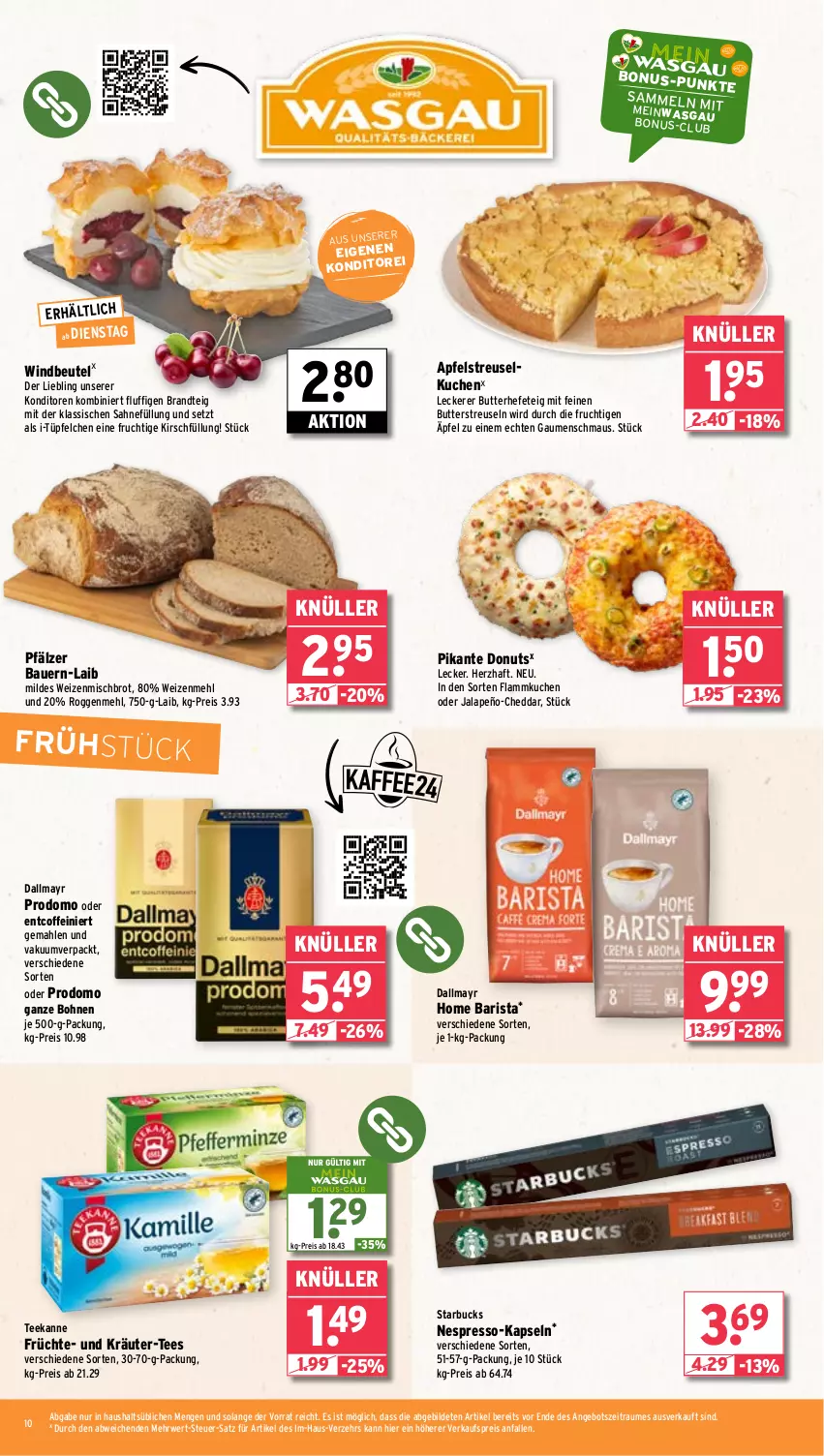 Aktueller Prospekt Wasgau - von 02.09 bis 07.09.2024 - strona 10 - produkty: angebot, apfel, auer, Bau, Bauer, beutel, bohne, bohnen, brandt, brot, butter, cheddar, coffein, dallmayr, dallmayr prodomo, Donut, donuts, eis, espresso, flammkuchen, frucht, früchte, Hefe, jalapeño, kirsch, kräuter, kuchen, lamm, Maus, mehl, nespresso, prodomo, reis, rwe, sahne, starbucks, Streuselkuchen, tee, teekanne, Ti, weizenmehl, weizenmischbrot, Windbeutel