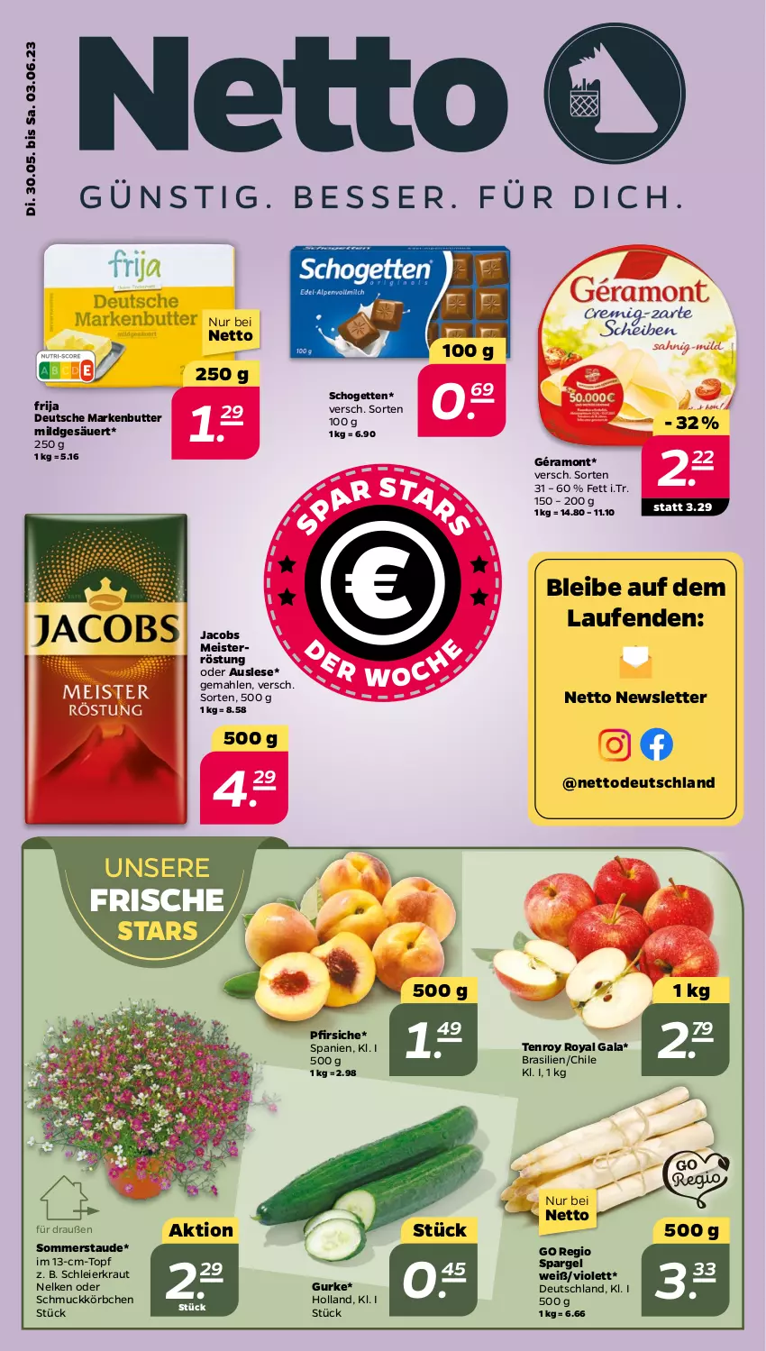 Aktueller Prospekt Netto - Woche 22 - von 30.05 bis 03.06.2023 - strona 1 - produkty: butter, eier, eis, géramont, gurke, jacobs, Jacobs Meisterröstung, Körbchen, Kraut, Laufen, markenbutter, Meister, meisterröstung, pfirsich, pfirsiche, Schmuck, schogetten, spargel, Ti, topf