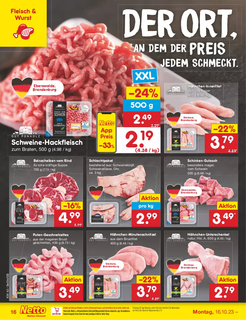 Aktueller Prospekt Netto Marken-Discount - Filial-Angebote - von 16.10 bis 21.10.2023 - strona 18 - produkty: bestpreis, braten, brustfilet, eis, filet, fleisch, geschnetzeltes, gulasch, hackfleisch, henkel, minutenschnitzel, natur, ndk, pute, reis, rind, schenkel, schinken, schnitten, schnitzel, schwein, schweine, Schweinekopf, suppe, Ti, wein, weine, wurst, Zelt