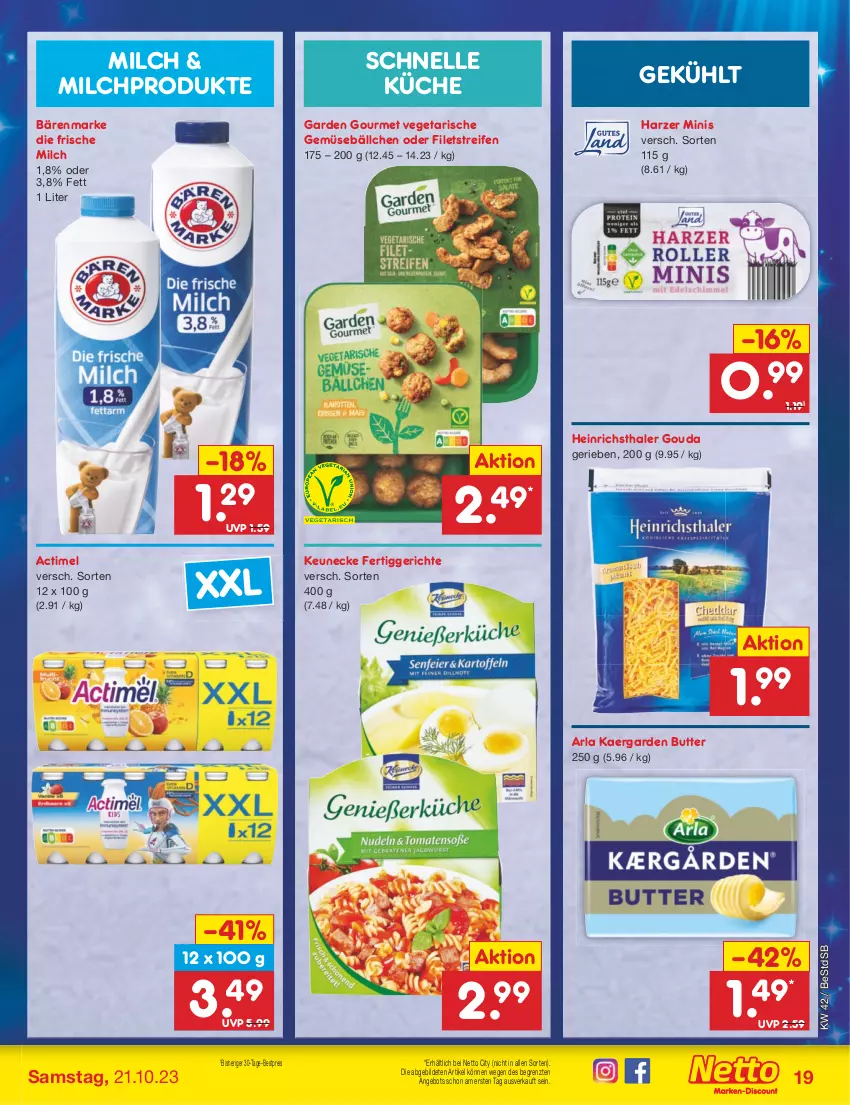 Aktueller Prospekt Netto Marken-Discount - Filial-Angebote - von 16.10 bis 21.10.2023 - strona 21 - produkty: actimel, angebot, arla, bärenmarke, bestpreis, butter, eis, elle, fertiggericht, fertiggerichte, filet, filets, frische milch, garden gourmet, gouda, heinrichsthaler, HP, küche, milch, reifen, reis, Ti, Vegeta, ZTE