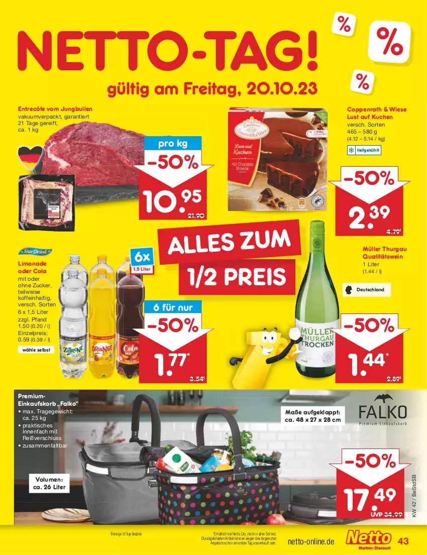 Aktueller Prospekt Netto Marken-Discount - Filial-Angebote - von 16.10 bis 21.10.2023 - strona 47 - produkty: angebot, bestpreis, cola, coppenrath, einkaufskorb, eis, entrecôte, jungbullen, korb, kuchen, limo, limonade, Lust auf Kuchen, Müller, qualitätswein, reis, Ti, tisch, wein, ZTE, zucker