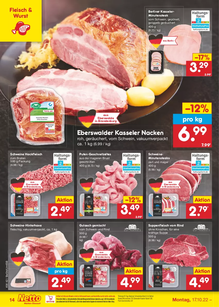 Aktueller Prospekt Netto Marken-Discount - Filial-Angebote - von 17.10 bis 22.10.2022 - strona 14 - produkty: axe, berliner, bestpreis, braten, eis, fleisch, geschnetzeltes, gulasch, hackfleisch, Haxe, kasseler, LG, minutensteaks, ndk, pute, reis, rind, schnitten, schwein, schwein und rind, schweine, Schweinehackfleisch, steak, steaks, suppe, suppen, suppenfleisch, Ti, versandkostenfrei, vom schwein und rind, wein, weine, wurst, Zelt