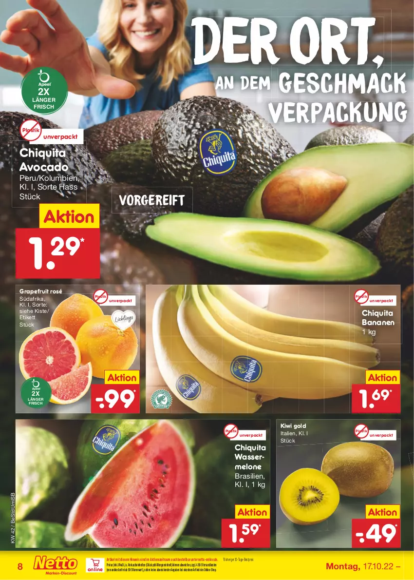 Aktueller Prospekt Netto Marken-Discount - Filial-Angebote - von 17.10 bis 22.10.2022 - strona 8 - produkty: asti, avocado, banane, bananen, bestpreis, chiquita, eis, grapefruit, kiwi, Kiwi Gold, mac, melone, ndk, reis, Ti, versandkostenfrei, wasser, wassermelone