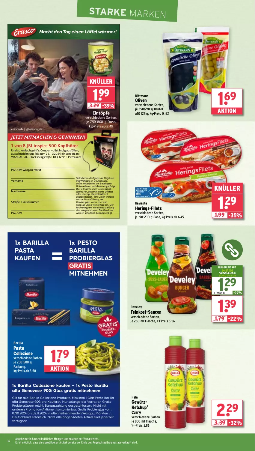 Aktueller Prospekt Wasgau - von 14.10 bis 19.10.2024 - strona 16 - produkty: angebot, auto, barilla, beutel, coupon, curry, develey, dittmann, eintöpfe, eis, erasco, erde, feinkost, filet, filets, flasche, gewinnspiel, gewürz, gewürzketchup, Hausnummer, hawesta, Hela, hering, Herings, jbl, ketchup, kopfhörer, Löffel, mac, olive, oliven, pasta, reis, ring, rwe, sauce, saucen, Ti