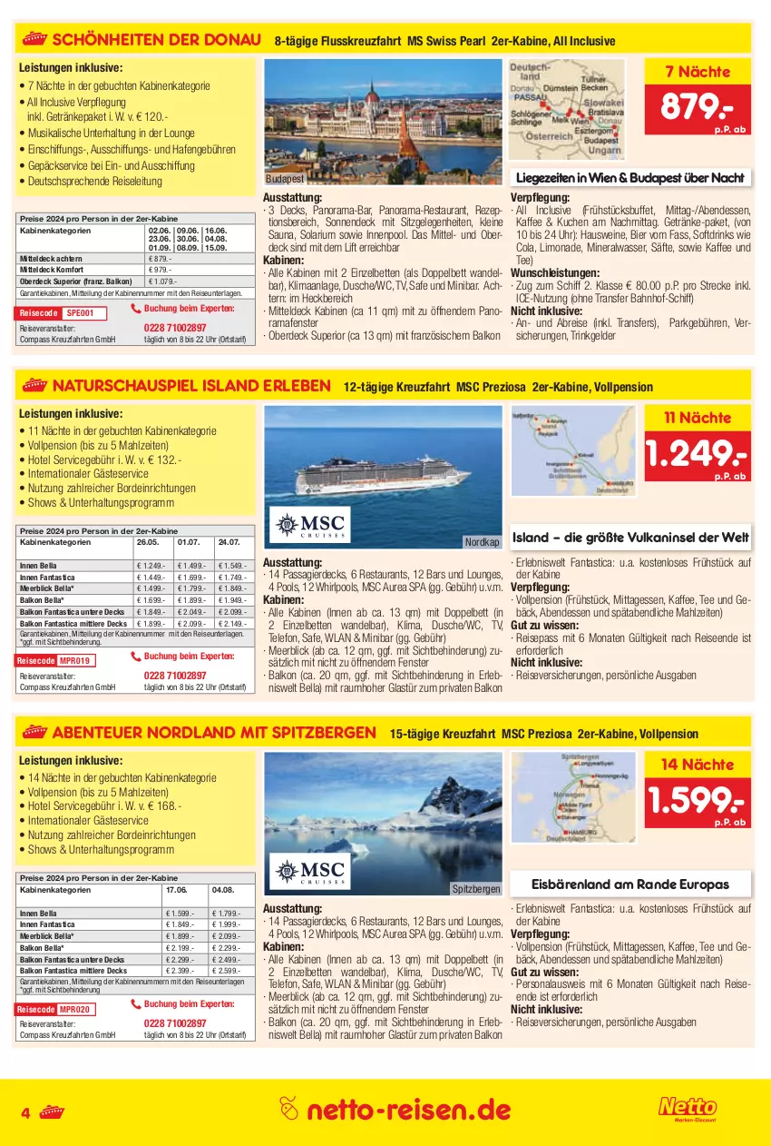 Aktueller Prospekt Netto Marken-Discount - Reise-Angebote September - von 31.08 bis 30.09.2023 - strona 4 - produkty: Alwa, asti, bett, Betten, bier, Brei, buch, cola, drink, drinks, dusche, eis, ente, erde, fanta, fenster, getränk, getränke, Glastür, innenpool, kaffee, kreuzfahrten, kuchen, leine, Liege, limo, limonade, mineralwasser, natur, Persona, pool, rama, reis, reiseveranstalter, rezept, säfte, tee, telefon, Ti, uhr, wasser, wein, weine, Whirlpool