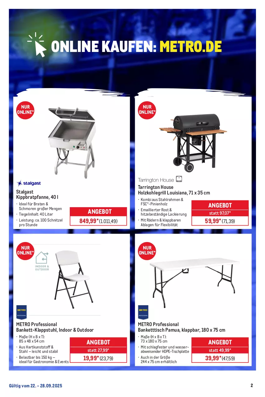 Aktueller Prospekt Metro - Online: Wochen-Angebote - von 22.09 bis 28.09.2025 - strona 2 - produkty: angebot, Bank, braten, bratpfanne, eis, grill, Holz, holzkohle, holzkohlegrill, HP, klappstuhl, Kohlegrill, lack, latte, LG, Metro, pfanne, ring, schnitzel, stuhl, tarrington house, Ti, tisch, tischplatte, wasser
