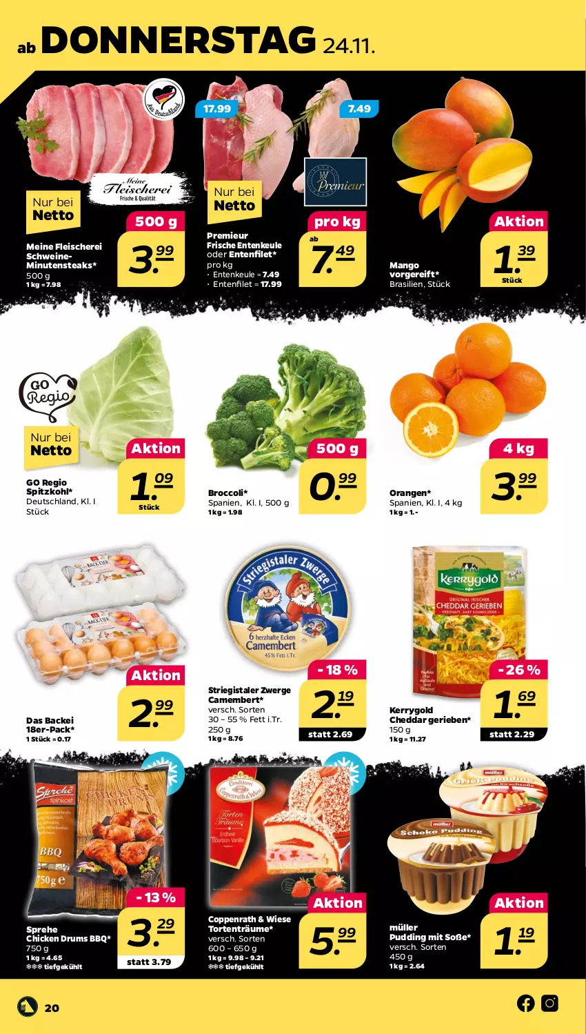 Aktueller Prospekt Netto - Woche 47 - von 21.11 bis 26.11.2022 - strona 20 - produkty: broccoli, camembert, cheddar, coppenrath, eis, ente, Entenkeule, filet, fleisch, Fleischerei, kerrygold, mango, minutensteaks, Müller, orange, orangen, pudding, rum, Schere, schwein, schweine, Soße, spitzkohl, steak, steaks, Ti, torte, wein, weine