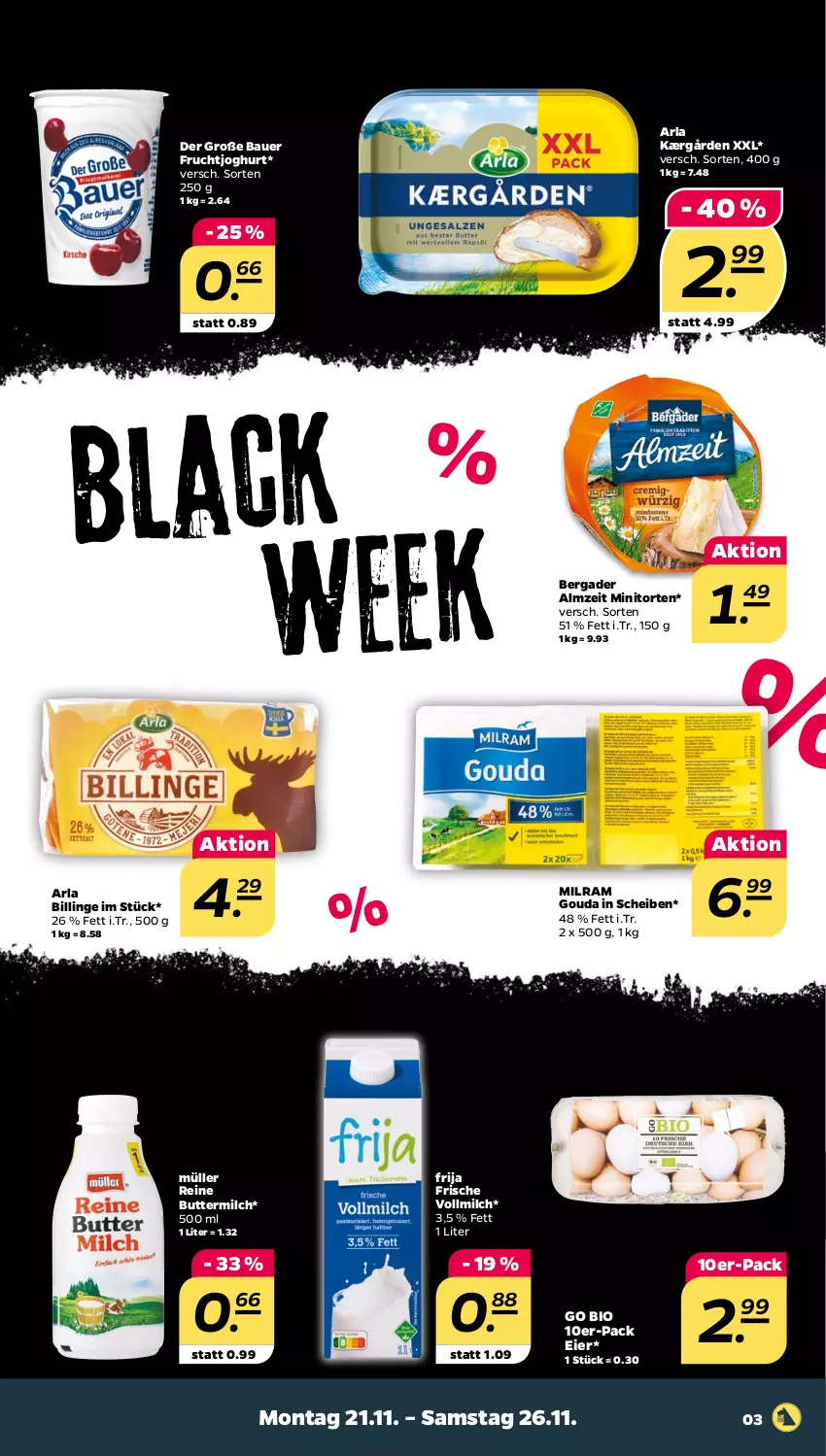 Aktueller Prospekt Netto - Woche 47 - von 21.11 bis 26.11.2022 - strona 3 - produkty: arla, auer, Bau, Bauer, bergader, bio, butter, buttermilch, eier, frucht, fruchtjoghurt, gouda, joghur, joghurt, Kærgården, milch, milram, Müller, reine buttermilch, Ti, torte, vollmilch