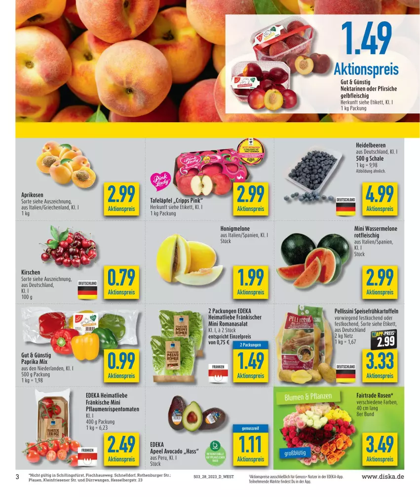 Aktueller Prospekt Diska - Prospekte - von 10.07 bis 15.07.2023 - strona 3 - produkty: aktionspreis, aprikose, aprikosen, avocado, beere, beeren, burger, deka, eis, fisch, fleisch, Frühkartoffeln, heidelbeere, heidelbeeren, honig, honigmelone, kartoffel, kartoffeln, kirsch, kirsche, kirschen, melone, Nektar, nektarinen, nektarinen oder, nuss, oder pfirsiche, paprika, paprika mix, pfirsich, pfirsiche, pflaume, pflaumen, reis, rispentomaten, Romanasalat, rosen, salat, Schal, Schale, speisefrühkartoffeln, tafeläpfel, Ti, tomate, tomaten, wasser, wassermelone