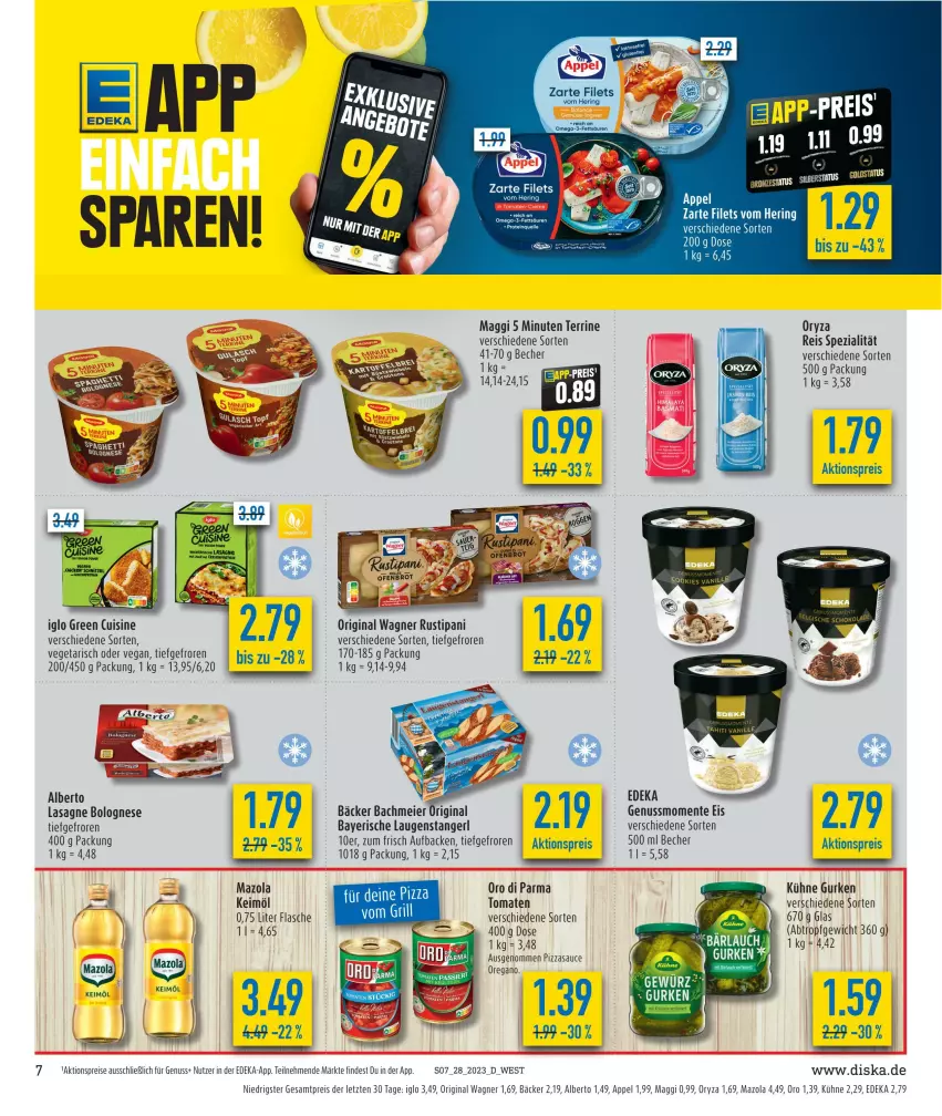 Aktueller Prospekt Diska - Prospekte - von 10.07 bis 15.07.2023 - strona 7 - produkty: aktionspreis, Becher, bolognese, deka, eier, eis, ente, filet, filets, flasche, gin, gurke, gurken, hering, iglo, keimöl, Kraut, Kühne, lasagne, Laugenstange, maggi, mazola, nuss, original wagner, oro di parma, oryza, pizza, reis, ring, rustipani, sauce, Spezi, terrine, Ti, tomate, tomaten, Vegeta, wagner, ZTE