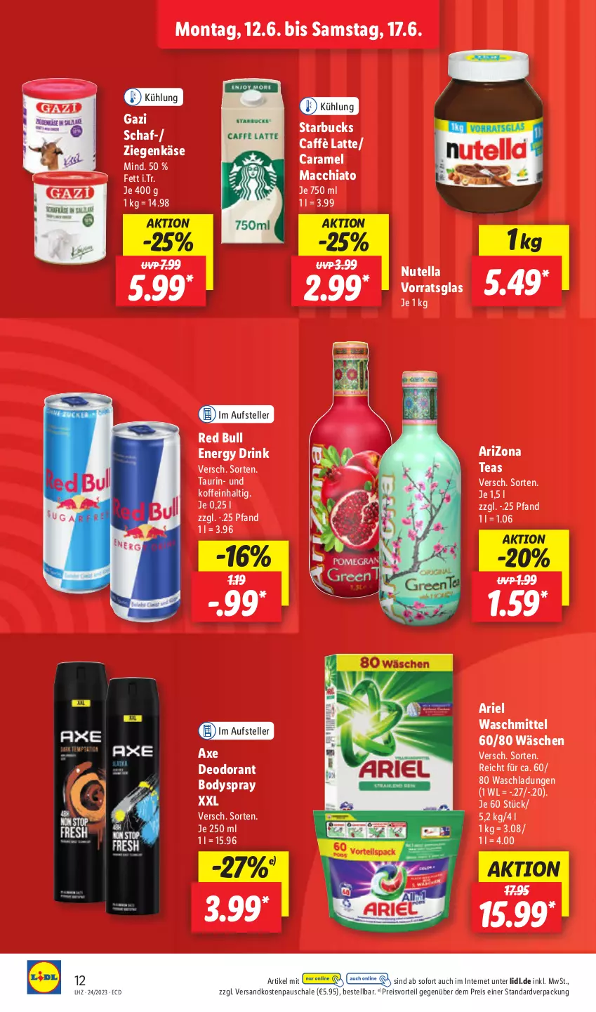 Aktueller Prospekt Lidl - Aktionsprospekt - von 12.06 bis 17.06.2023 - strona 14 - produkty: ACC, ariel, ariel waschmittel, axe, body, bodyspray, caffè latte, caramel, chia, deo, deodorant, drink, eis, elle, energy drink, Käse, latte, mac, macchiato, ndk, nutella, preisvorteil, red bull, reis, Schal, Schale, starbucks, teller, Ti, waschmittel, ziegenkäse