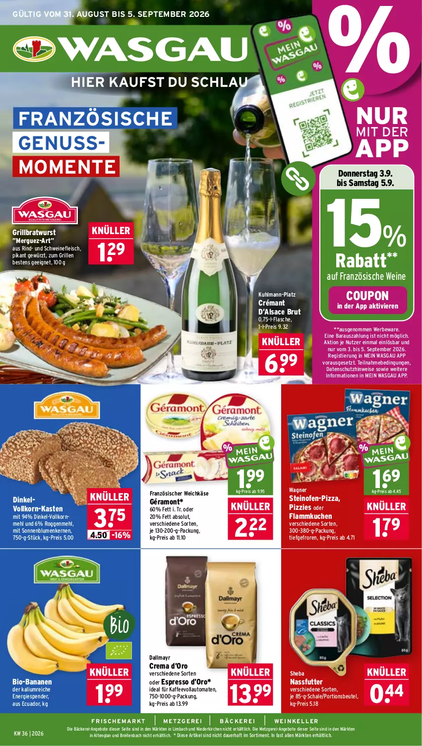 Aktueller Prospekt Wasgau - von 31.08 bis 05.09.2026 - strona 1 - produkty: angebot, angebote, auer, auto, banane, bananen, beutel, bio, bio-bananen, blume, blumen, bratwurst, Brei, brut, coupon, dallmayr, eis, elle, ente, espresso, flammkuchen, flasche, fleisch, französischer weichkäse, géramont, gewürz, grill, grillbratwurst, kaffee, kaffeevollautomat, kaffeevollautomaten, Käse, korn, kuchen, lamm, mehl, nassfutter, nuss, oder espresso, Ofen, pizza, portionsbeutel, reis, rind, sac, Schal, Schale, schwein, schweine, schweinefleisch, sheba, steinofen, Stier, Ti, tomate, tomaten, vollautomaten, wagner, weichkäse, wein, weine, wurst