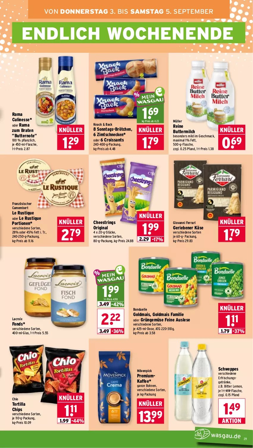 Aktueller Prospekt Wasgau - von 31.08 bis 05.09.2026 - strona 29 - produkty: bitter lemon, bohne, bohnen, bonduelle, bonduelle goldmais, braten, brötchen, butter, buttermilch, camembert, chips, Croissant, croissants, culinesse, eis, elle, erfrischungsgetränk, erfrischungsgetränke, flasche, getränk, getränke, gin, Goldmais, kaffee, Käse, Le Rustique, mac, mais, milch, mövenpick, Müller, mw-flasche, rama, Rama Culinesse, reine buttermilch, reis, ring, schweppes, String, Ti, tortilla, Tortilla Chips