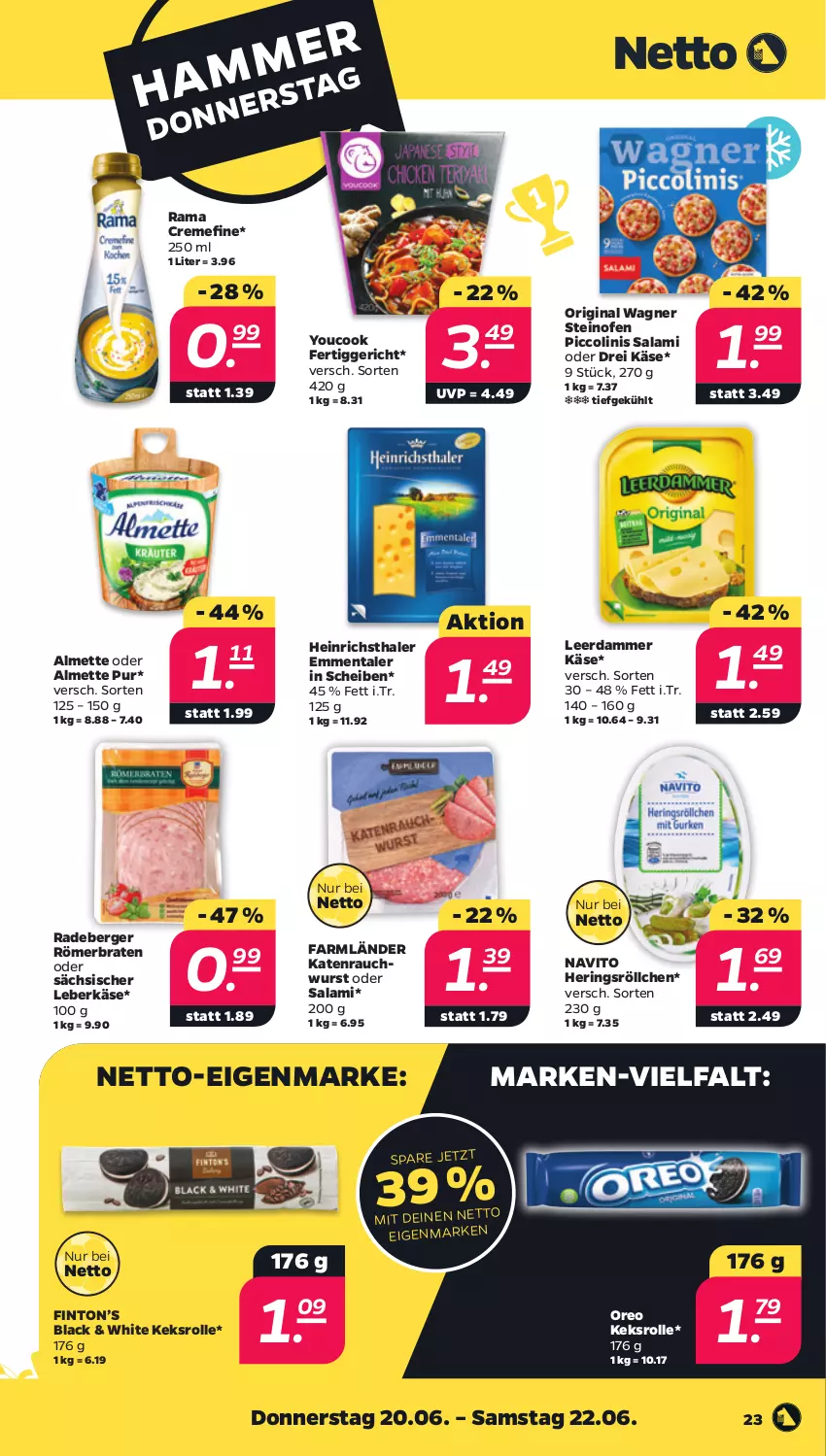 Aktueller Prospekt Netto - Woche 25 - von 17.06 bis 22.06.2024 - strona 23 - produkty: almette, Berger, braten, creme, emmentaler, fertiggericht, gin, heinrichsthaler, hering, Herings, Käse, keks, lack, leberkäs, leberkäse, leerdammer, Mett, Ofen, oreo, original wagner, piccolinis, radeberger, rama, rama cremefine, Rauch, ring, salami, steinofen, Ti, wagner, wurst, Yo, YouCook