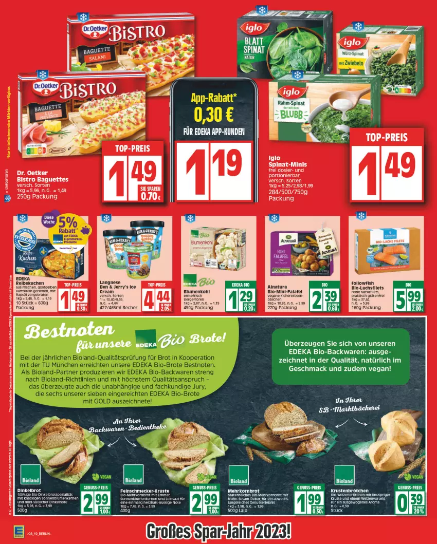 Aktueller Prospekt Edeka - Angebote der Woche - von 20.02 bis 25.02.2023 - strona 10 - produkty: backwaren, baguette, baguettes, Becher, bio, Bio-Backwaren, bioland, Bistro Baguette, blume, blumen, blumenkohl, braten, brot, brötchen, coupon, coupons, deka, Dinkelbrot, Dr. Oetker, edeka bio, eis, erbsen, Falafel, feinschmecker, filet, filets, followfish, iglo, kartoffel, kartoffeln, kichererbsen, korn, Kornbrot, kuchen, lachs, lachsfilet, lachsfilets, langnese, mac, natur, natura, nuss, rahm-spinat, rapsöl, reis, rel, sesam, sonnenblume, sonnenblumen, Sonnenblumenkerne, sonnenblumenkernen, spinat, Ti, tisch, top-preis