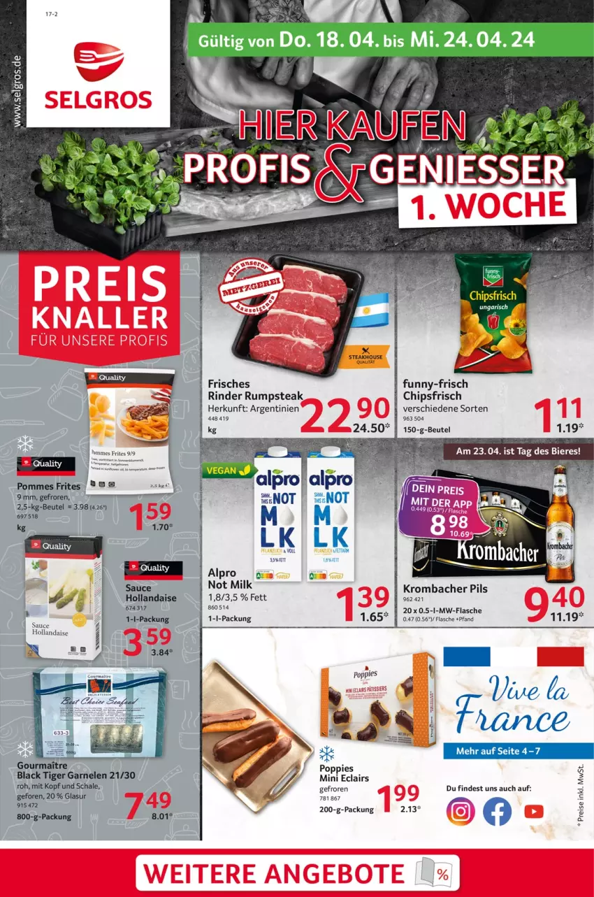 Aktueller Prospekt Selgros - Food - von 18.04 bis 24.04.2024 - strona 1 - produkty: alpro, beutel, bier, Biere, chips, chipsfrisch, flasche, funny-frisch, garnelen, hollandaise, krombache, krombacher, krombacher pils, lack, LG, mw-flasche, pils, pommes, Pommes Frites, Popp, rind, rinder, rum, rumpsteak, sauce, sauce hollandaise, Schal, Schale, steak, Ti