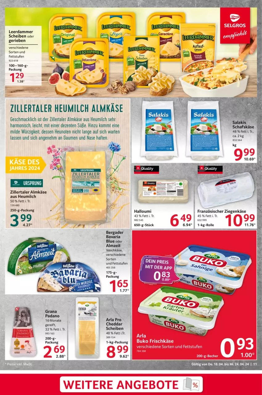 Aktueller Prospekt Selgros - Food - von 18.04 bis 24.04.2024 - strona 11 - produkty: almkäse, angebot, angebote, arla, bavaria blu, Becher, bergader, cheddar, ente, grana, Halloumi, Heu, heumilch, Käse, leerdammer, LG, mac, milch, monte, padano, Rana, Ria, salakis, tee, Ti, weichkäse, ziegenkäse