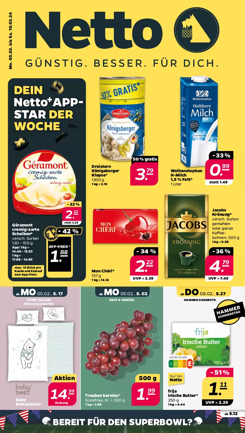 Aktueller Prospekt Netto - Woche 6 - von 05.02 bis 10.02.2024 - strona 1 - produkty: angebot, angebote, Berger, bett, bettwäsche, bohne, bohnen, butter, dreistern, eis, géramont, irische butter, jacobs, jacobs krönung, kaffee, kaffeebohnen, Königsberger Klopse, milch, Mon Chéri, obst, reis, Ti, trauben, weihenstephan