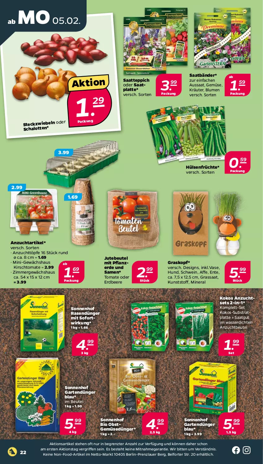 Aktueller Prospekt Netto - Woche 6 - von 05.02 bis 10.02.2024 - strona 22 - produkty: auer, beere, beutel, bio, blume, blumen, dünger, ente, erdbeere, erde, früchte, Garten, Gemüsedünger, Gewächshaus, hülsenfrüchte, kirsch, kokos, kräuter, latte, obst, pflanze, pflanzerde, rasen, rasendünger, Schal, Schalotte, schwein, senf, teppich, Ti, tomate, Vase, wasser, wein, ZTE, zwiebel, zwiebeln