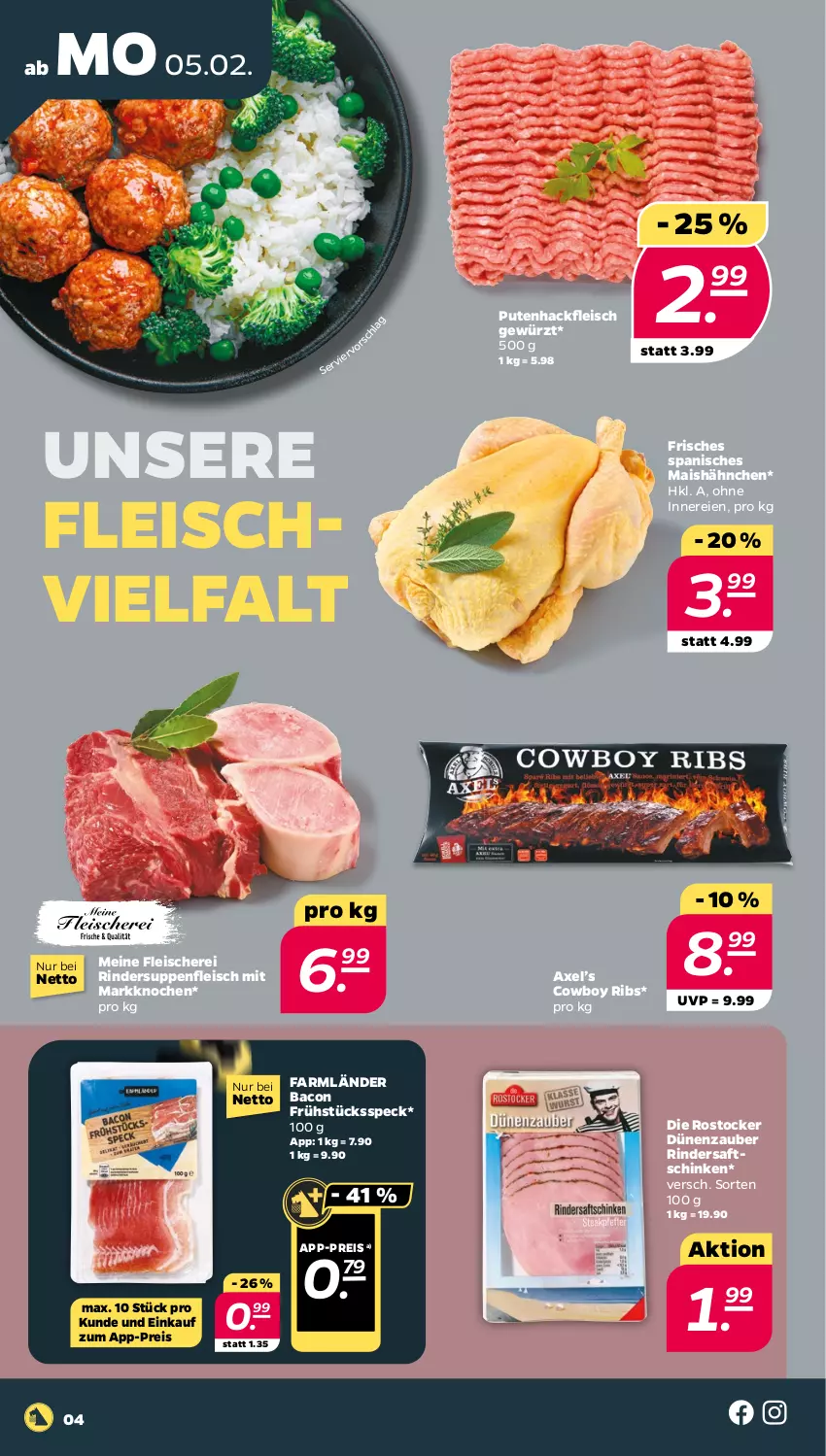 Aktueller Prospekt Netto - Woche 6 - von 05.02 bis 10.02.2024 - strona 4 - produkty: axe, bacon, eis, fleisch, Fleischerei, Frühstücksspeck, gewürz, hackfleisch, mais, pute, Putenhackfleisch, reis, rind, rinder, Rostocker, saft, saftschinken, Schere, schinken, Speck, suppe, suppen, suppenfleisch, Ti