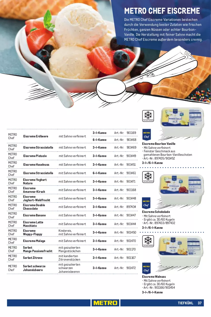 Aktueller Prospekt Metro - Eigenmarkensortiment - von 01.01.2023 bis 18.09.2024 - strona 37 - produkty: ACC, banane, beere, beeren, bourbon, bourbon vanille, bourbonvanille, chia, creme, eis, eiscreme, erdbeere, erde, frucht, früchte, früchten, haselnuss, joghur, joghurt, johannisbeere, Johannisbeeren, Kinder, kirsch, Kugel, latte, latte macchiato, mac, macchiato, mango, mangos, Metro, natur, nuss, passionsfrucht, reis, Ria, rwe, sahne, schoko, schokolade, Sorbet, Ti, vanille, walnuss, Yo, yoghurt, zitrone, zitronen, zucker