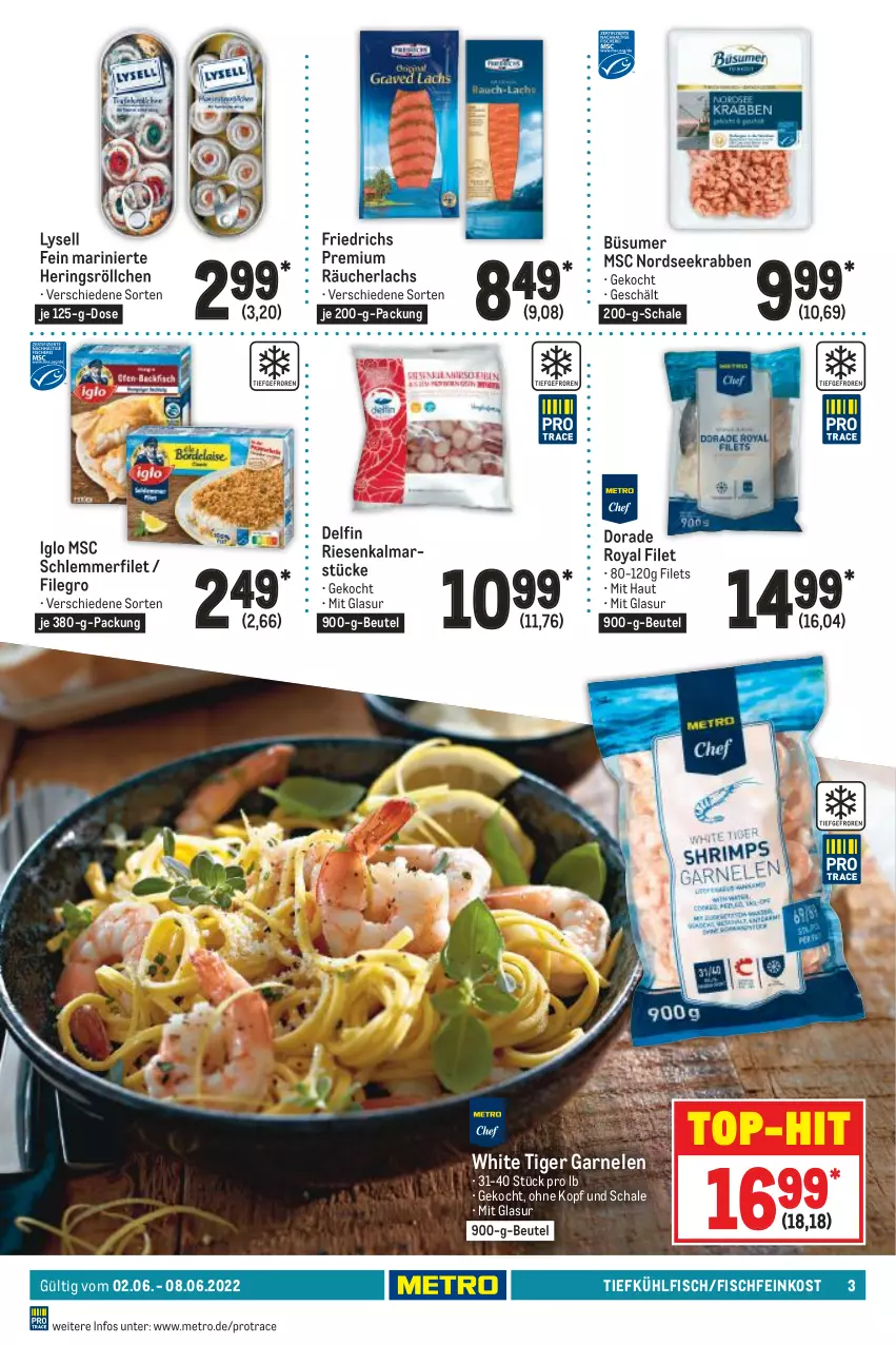 Aktueller Prospekt Metro - Food - von 02.06 bis 08.06.2022 - strona 3 - produkty: beutel, Dorade, dorade royal, feinkost, filegro, filet, filets, fisch, Fischfeinkost, garnelen, hering, Herings, iglo, lachs, lysell, mars, Metro, Nordsee, Räucherlachs, ring, Schal, Schale, schlemmerfilet, Ti, top-hit