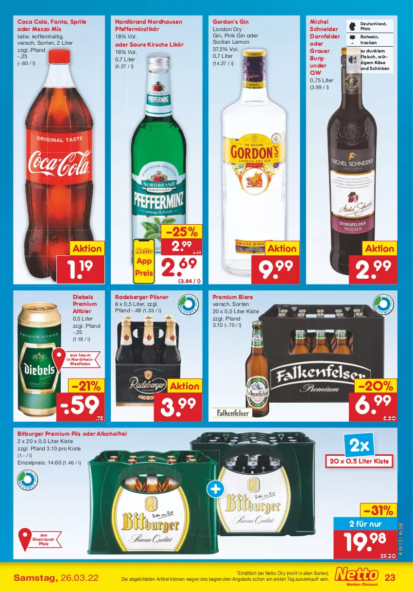 Aktueller Prospekt Netto Marken-Discount - Filial-Angebote - von 21.03 bis 26.03.2022 - strona 23 - produkty: alkohol, angebot, auer, Berger, bier, Biere, bitburger, burger, burgunder, cola, diebels, dornfelder, dry gin, eis, fanta, fleisch, gin, gordon, grauer burgunder, Käse, kirsch, kirsche, likör, london dry, london dry gin, Mezzo Mix, Michel Schneider, nordbrand, pfeffer, pfefferminzlikör, pils, pilsner, premium pils, radeberger, radeberger pilsner, reis, rotwein, schinken, sprite, Ti, wein, ZTE