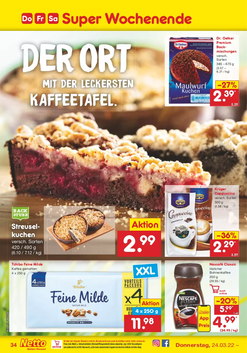 Aktueller Prospekt Netto Marken-Discount - Filial-Angebote - von 21.03 bis 26.03.2022 - strona 34 - produkty: backmischung, Backmischungen, bohne, bohnen, bohnenkaffee, Cap, cappuccino, cin, Dr. Oetker, eis, kaffee, krüger, kuchen, löslicher bohnenkaffee, ndk, Nescafé, reis, Streuselkuchen, stube, Tchibo, Ti, versandkostenfrei