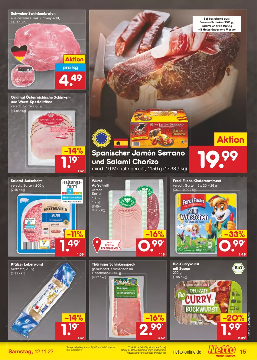 Aktueller Prospekt Netto Marken-Discount - Filial-Angebote - von 07.11 bis 12.11.2022 - strona 15 - produkty: angebot, aufschnitt, bestpreis, bio, braten, chorizo, curry, currywurst, eis, ferdi fuchs, gin, Holz, jamón serrano, Kinder, leberwurst, mac, messer, nuss, reis, ring, salami, sauce, schinken, schinkenbraten, schinkenspeck, schwein, schweine, serrano, serrano schinken, Speck, Spezi, Ti, tisch, wein, weine, wurst, ZTE