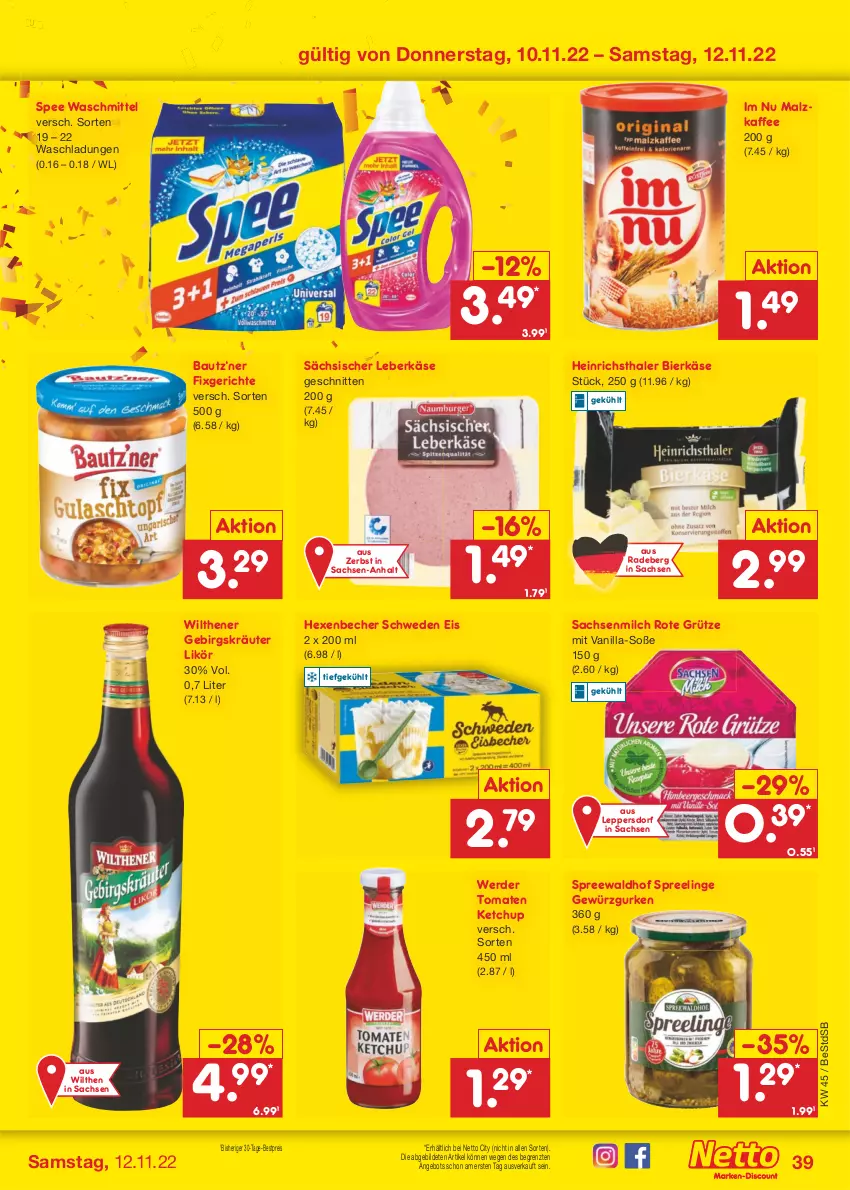 Aktueller Prospekt Netto Marken-Discount - Filial-Angebote - von 07.11 bis 12.11.2022 - strona 39 - produkty: angebot, Bau, Becher, bestpreis, bier, eis, erde, gewürz, Gewürzgurke, gewürzgurken, grütze, gurke, gurken, heinrichsthaler, kaffee, Käse, ketchup, kräuter, leberkäs, leberkäse, likör, malz, milch, reis, Rote Grütze, sac, schnitten, Soße, spee, spreewaldhof, Ti, tomate, tomaten, tomaten ketchup, waschmittel, wilthener, ZTE