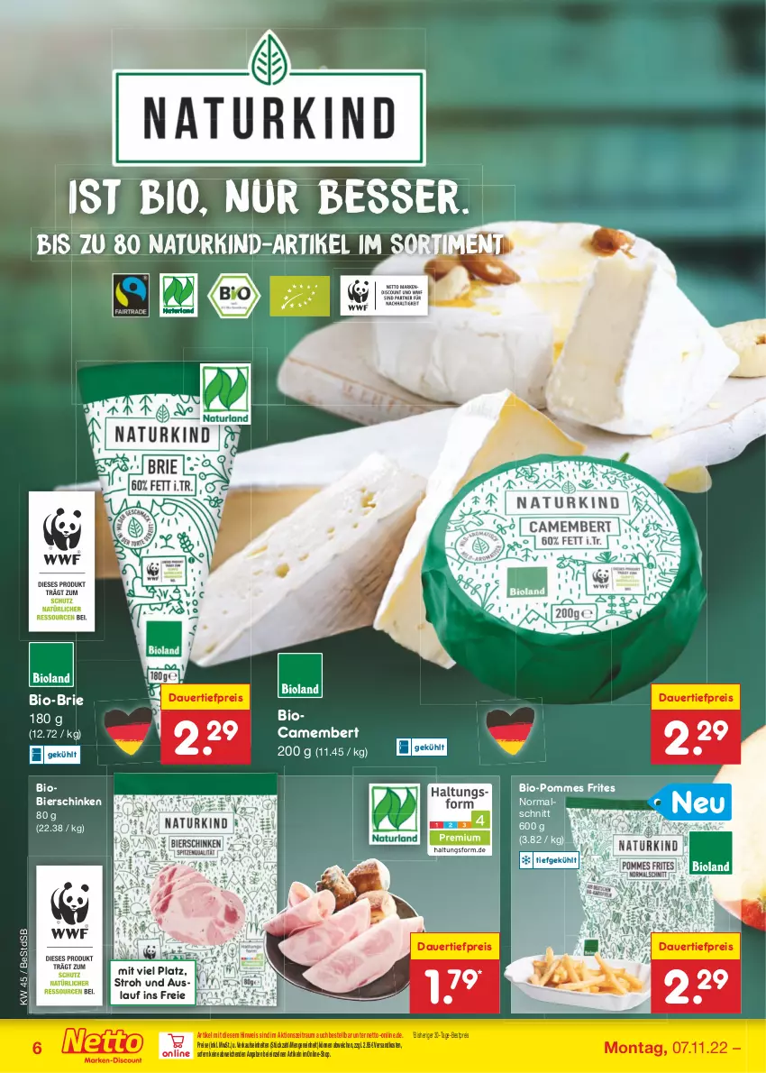 Aktueller Prospekt Netto Marken-Discount - Filial-Angebote - von 07.11 bis 12.11.2022 - strona 6 - produkty: auer, bestpreis, bier, bierschinken, bio, brie, camembert, dauertiefpreis, eis, natur, ndk, pommes, Pommes Frites, reis, schinken, Ti, tiefpreis