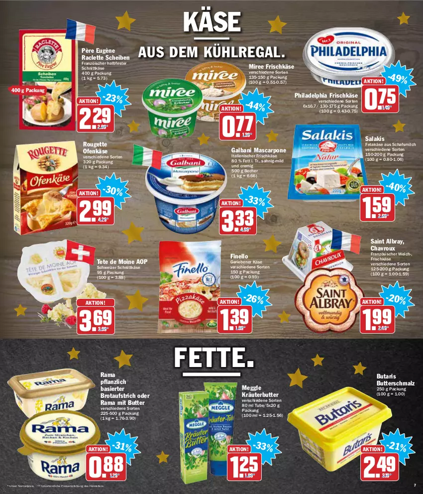 Aktueller Prospekt Aez - Prospekte - von 20.12 bis 24.12.2021 - strona 7 - produkty: albray, aufstrich, aus dem kühlregal, Becher, brot, brotaufstrich, butter, Butterschmalz, chavroux, eis, elle, feta, finello, frischkäse, galbani, halbfester schnittkäse, Käse, kräuter, kräuterbutter, kühlregal, malz, mascarpone, meggle, milch, miree, Ofen, Ofenkäse, philadelphia, rama, regal, reis, rouge, rougette, saint albray, salakis, Schmalz, schnittkäse, schweizer schnittkäse, teller, Ti