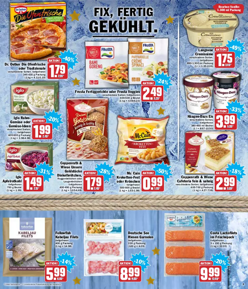 Aktueller Prospekt Aez - Prospekte - von 20.12 bis 24.12.2021 - strona 9 - produkty: apfel, Becher, beutel, bourbon, bourbon vanille, brötchen, coppenrath, cremissimo, die ofenfrische, dinkelbrötchen, Dr. Oetker, eis, elle, fertiggericht, fertiggerichte, filet, filets, followfish, frosta, garnelen, Goldstücke, häagen-dazs, iglo, Kette, Kroketten, lachs, lachsfilet, lachsfilets, langnese, mc cain, Ofen, Rahmgemüse, reis, Ria, roggenbrötchen, rotkohl, sim, teller, Ti, tradizionale, vanille, veggie