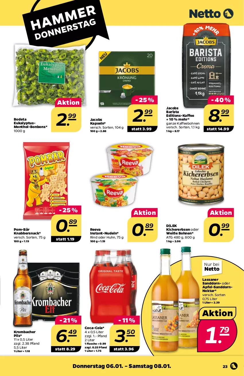 Aktueller Prospekt Netto - Angebote ab Montag - von 03.01 bis 08.01.2022 - strona 25 - produkty: apfel, bohne, bohnen, bonbons, coca-cola, cola, erbsen, flasche, Instant-Nudeln, jacobs, kaffee, kaffeebohnen, kichererbsen, KnabberSnack, krombache, krombacher, krombacher pils, Nektar, nudel, nudeln, pils, pom-bär, rind, sanddorn, snack, Ti, Weiße Bohnen