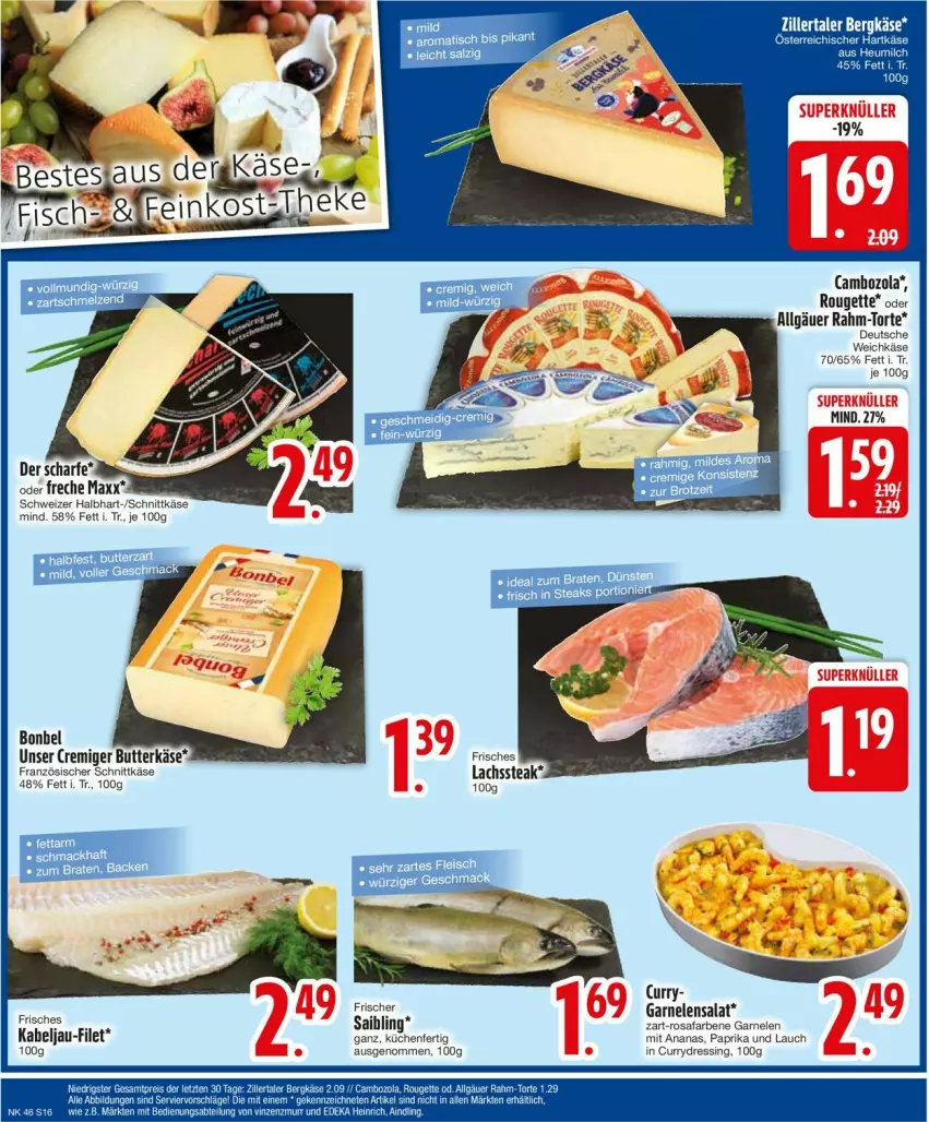 Aktueller Prospekt Edeka - Prospekte - von 11.11 bis 16.11.2024 - strona 18 - produkty: ananas, butter, butterkäse, cambozola, curry, dressing, eis, filet, garnelen, Käse, küche, Küchen, LG, paprika, rouge, rougette, Saibling, salat, schnittkäse, Ti, torte, weichkäse