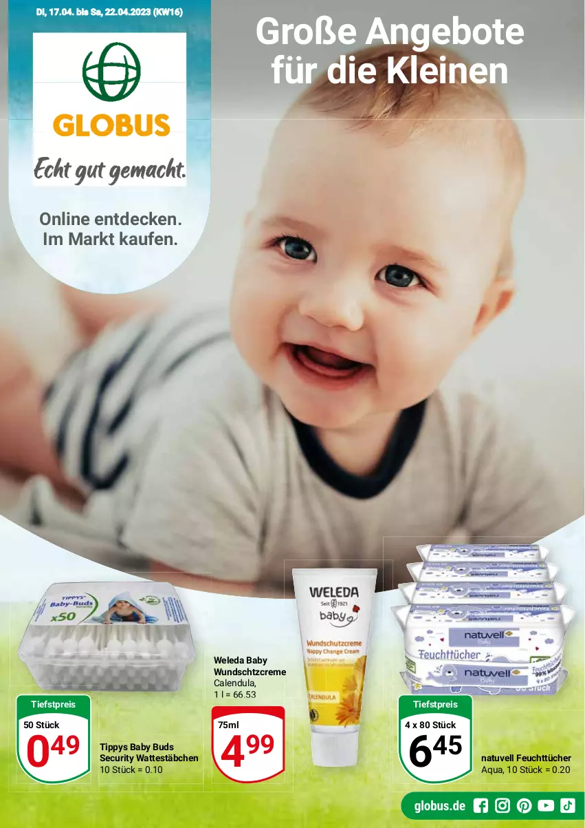 Aktueller Prospekt Globus - Prospekte - von 17.04 bis 22.04.2023 - strona 1 - produkty: angebot, angebote, aqua, Calendula, creme, decke, eis, feuchttücher, leine, reis, Ti, tücher, Wattestäbchen, weleda