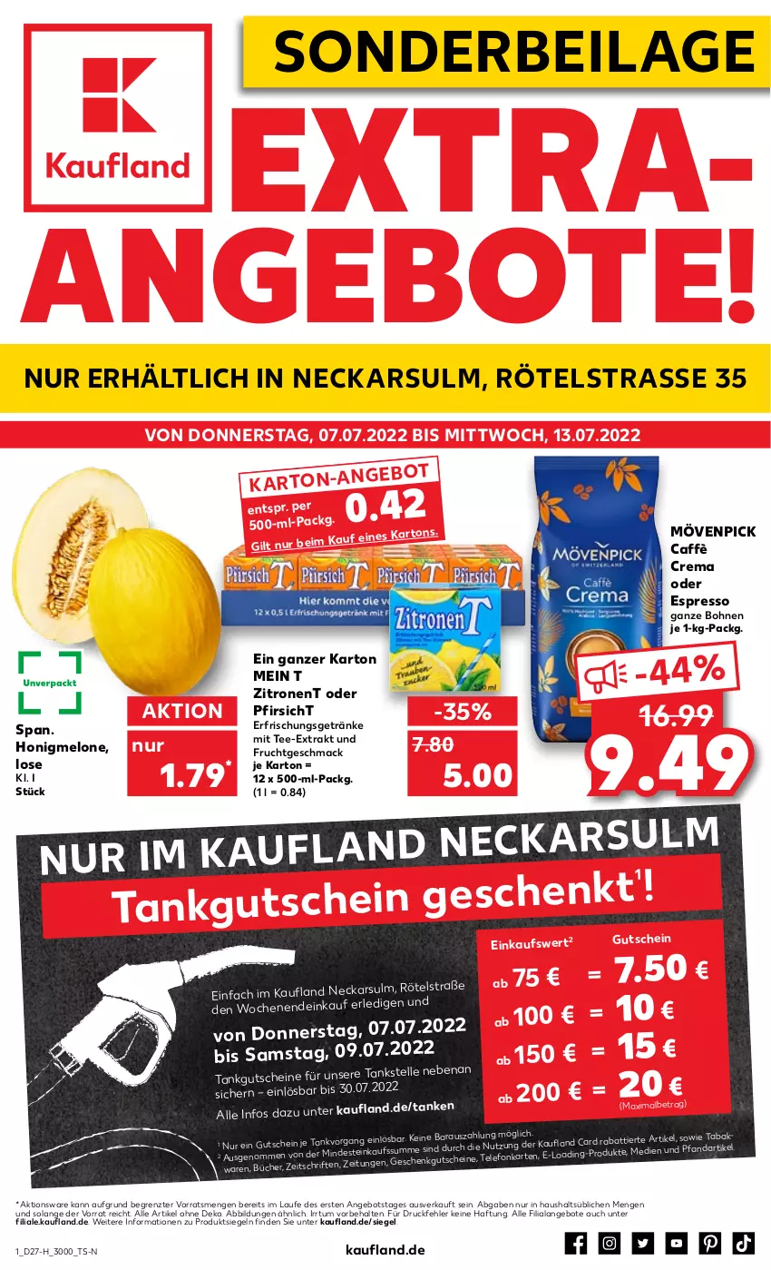 Aktueller Prospekt Kaufland - Spezielle Angebote - von 07.07 bis 13.07.2022 - strona 1 - produkty: angebot, angebote, bohne, bohnen, caffè crema, elle, erfrischungsgetränk, erfrischungsgetränke, espresso, frucht, getränk, getränke, gutschein, gutscheine, honig, honigmelone, ilag, mac, melone, mövenpick, oder espresso, pfirsich, tee, telefon, Ti, zitrone, zitronen, ZTE