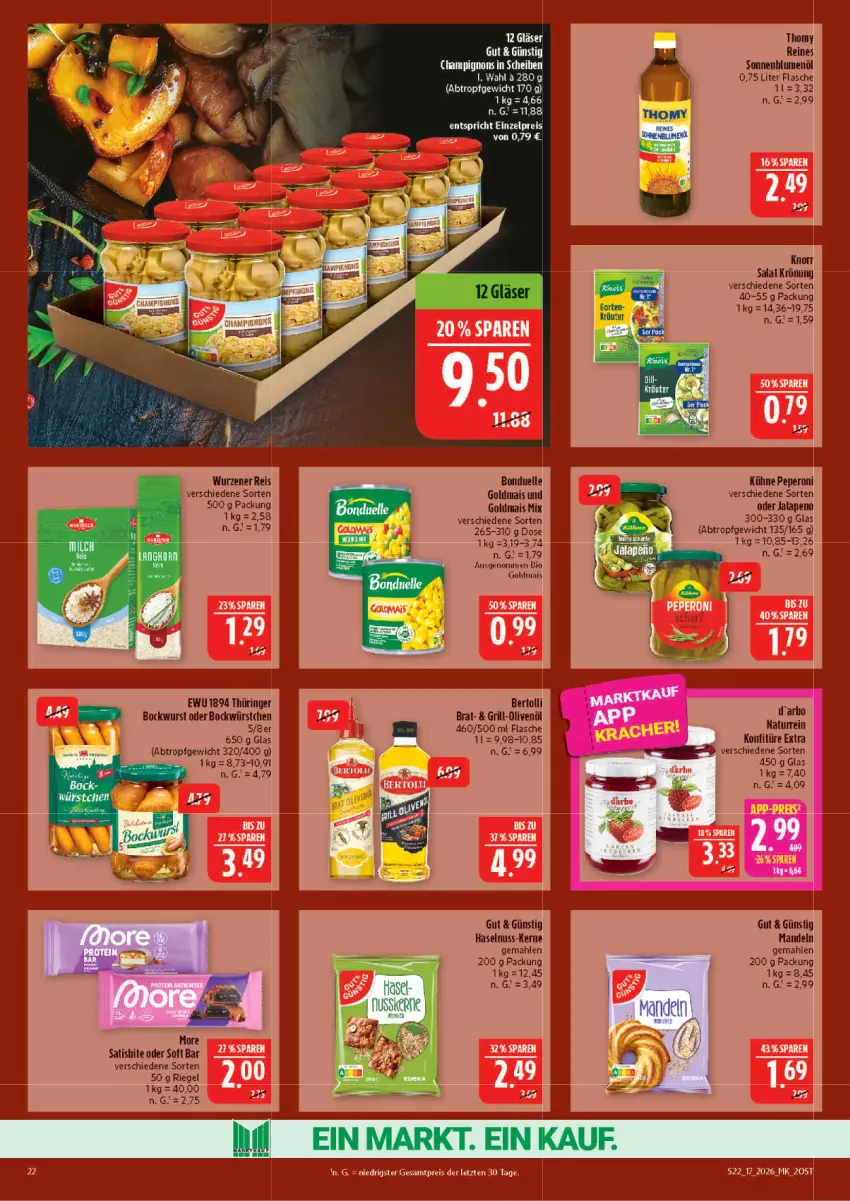 Aktueller Prospekt Marktkauf - Prospekt - von 19.04 bis 25.04.2026 - strona 22 - produkty: bertolli, bio, blume, blumen, blumenöl, bockwurst, eis, elle, flasche, Gläser, Goldmais, grill, haselnuss, knorr, konfitüre, konfitüre extra, Kühne, mais, mandel, mandeln, natur, nuss, peperoni, Peroni, reis, riegel, ring, salat, sonnenblume, sonnenblumen, sonnenblumenöl, thomy, Ti, wurst, würstchen, ZTE