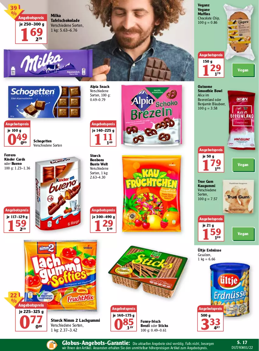 Aktueller Prospekt Globus - Prospekte - von 03.01 bis 08.01.2022 - strona 17 - produkty: alpia, angebot, angebote, angebotspreis, beere, beeren, Blaubeer, bonbons, cola, eis, elle, erdnüsse, ferrero, funny-frisch, kaugummi, Kinder, lachgummi, milka, Muffin, muffins, Nimm 2, reis, salz, schogetten, schoko, schokolade, smoothie, snack, storck, tafelschokolade, Ti, ültje, ültje erdnüsse