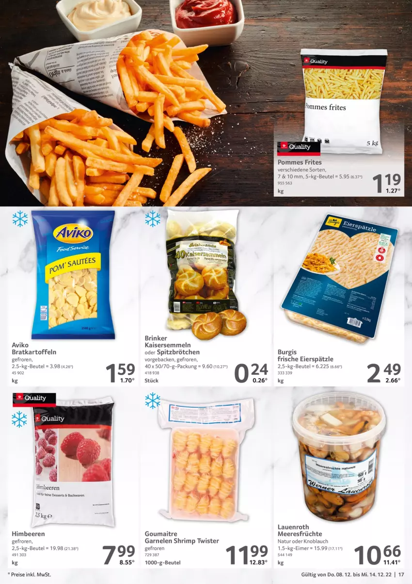 Aktueller Prospekt Selgros - Food - von 08.12 bis 14.12.2022 - strona 17 - produkty: backwaren, beere, beeren, beutel, brötchen, dessert, desserts, eier, eierspätzle, eimer, eis, früchte, garnelen, geback, himbeer, himbeere, himbeeren, Kaiser, Kaisersemmel, kartoffel, kartoffeln, knoblauch, meeresfrüchte, natur, pommes, Pommes Frites, reis, Semmel, Ti