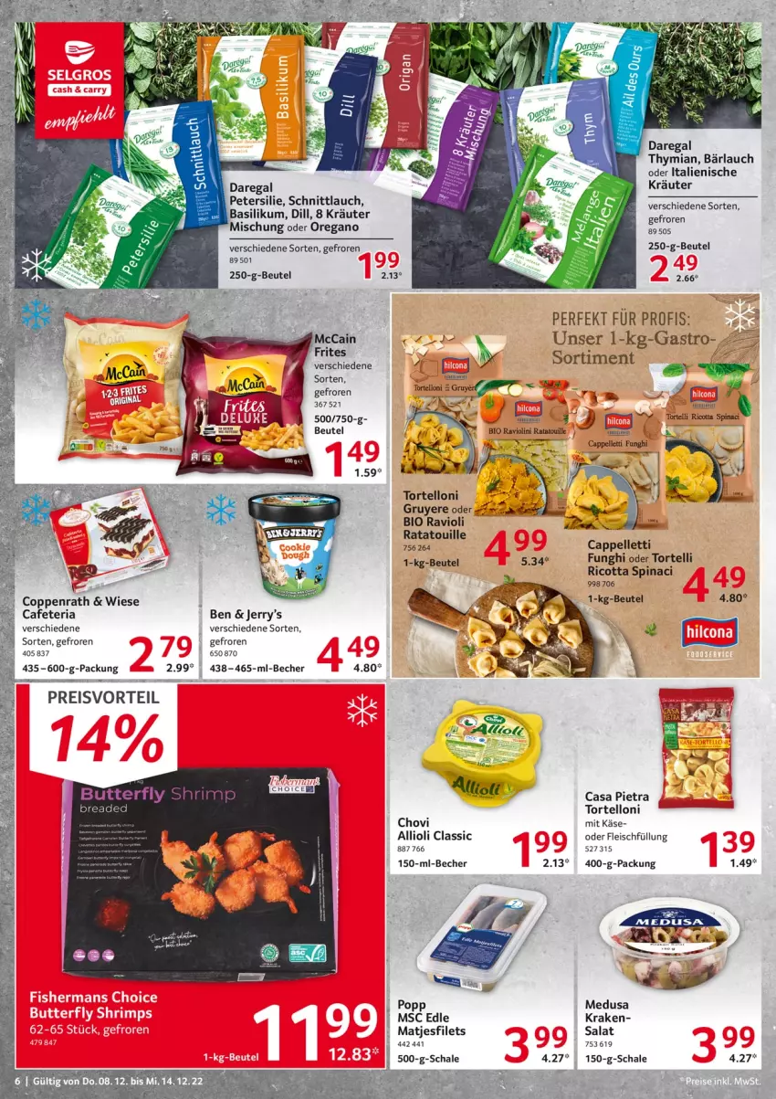 Aktueller Prospekt Selgros - Food - von 08.12 bis 14.12.2022 - strona 6 - produkty: allioli, basilikum, Becher, beutel, bio, butter, Cap, chovi, coppenrath, eis, elle, filet, filets, fleisch, gin, Käse, kräuter, matjes, Matjesfilet, matjesfilets, mccain, petersilie, Popp, preisvorteil, ravioli, regal, reis, Ria, ricotta, salat, Schal, Schale, schnittlauch, Ti, torte, tortelloni