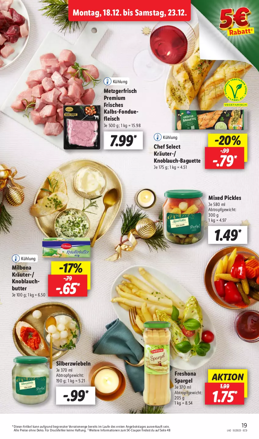 Aktueller Prospekt Lidl - Aktionsprospekt - von 18.12 bis 23.12.2023 - strona 23 - produkty: angebot, baguette, Bona, butter, coupon, eis, fleisch, Fondue, knoblauch, Knoblauchbutter, kräuter, Milbona, Mixed Pickles, reis, Silberzwiebel, spargel, Ti, wein, weine, ZTE, zwiebel, zwiebeln