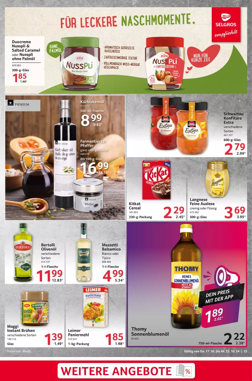 Aktueller Prospekt Selgros - Food - von 17.10 bis 23.10.2024 - strona 15 - produkty: balsam, balsamico, bertolli, blume, blumen, blumenöl, Brühe, caramel, creme, eimer, kitkat, konfitüre, langnese, leimer, maggi, mehl, nuss, olive, oliven, olivenöl, Paniermehl, sonnenblume, sonnenblumen, sonnenblumenöl, thomy, Ti, Tipi