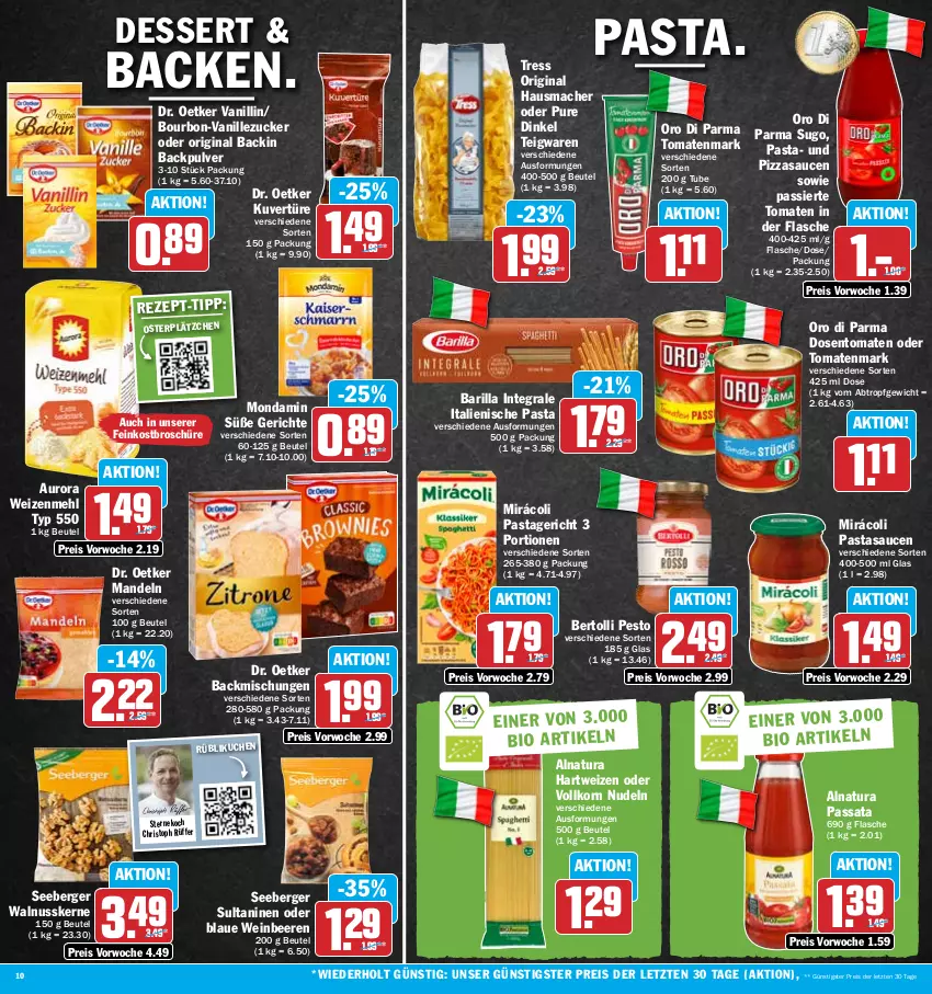 Aktueller Prospekt Hit - Prospekte - von 27.03 bis 01.04.2023 - strona 10 - produkty: backmischung, Backmischungen, barilla, beere, beeren, Berger, bertolli, beutel, bourbon, dessert, Dr. Oetker, eis, feinkost, flasche, gin, hartweizen, Hausmacher, italienische pasta, korn, kuchen, Lätzche, mac, mandel, mandeln, mehl, Mirácoli, mondamin, natur, natura, nudel, nudeln, nuss, oro di parma, pasta, Pastagericht, pesto, pizza, reis, sauce, saucen, seeberger, Sugo, teigwaren, Ti, tomate, tomaten, tomatenmark, vanille, walnuss, walnusskerne, wein, weizenmehl, ZTE, zucker