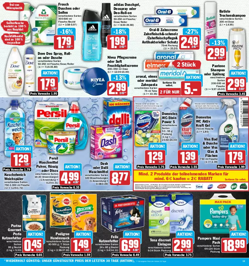 Aktueller Prospekt Hit - Prospekte - von 27.03 bis 01.04.2023 - strona 13 - produkty: Adidas, asti, Bad, beutel, bio, Brei, coupon, creme, dalli, deo, deo spray, deospray, Discreet, domestos, dove, dusche, duschgel, eis, elle, elmex, felix, feuchtigkeitscreme, flasche, fleisch, Frosch, gin, HP, hundesnack, katzenfutter, kraft, Kuschelweich, meridol, nivea, oral-b, pampers, pantene, pasta, pedigree, persil, persil waschmittel, Pflegecreme, purina, Rauch, reis, roll-on, Roller, rwe, Seife, shampoo, shampoo oder spülung, snack, spülung, Ti, Tiere, Trockenshampoo, waschmittel, weichspüler, zahncreme, zahnpasta, ZTE