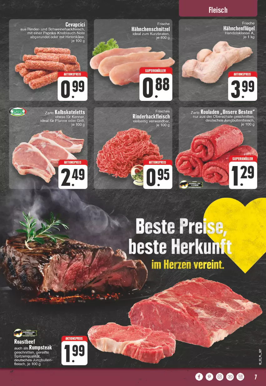 Aktueller Prospekt E Center - Angebote der Woche - von 01.05 bis 06.05.2023 - strona 7 - produkty: aktionspreis, beef, braten, eis, fleisch, Frische Hähnchen, grill, hackfleisch, hähnchenflügel, Hähnchenschnitzel, hirtenkäse, jungbullen, Käse, knoblauch, paprika, pfanne, reis, rind, rinder, rinderhackfleisch, roastbeef, rum, rumpsteak, rwe, Schal, Schale, schnitten, schnitzel, schwein, schweine, Schweinehackfleisch, spitzenqualität, steak, Ti, wein, weine