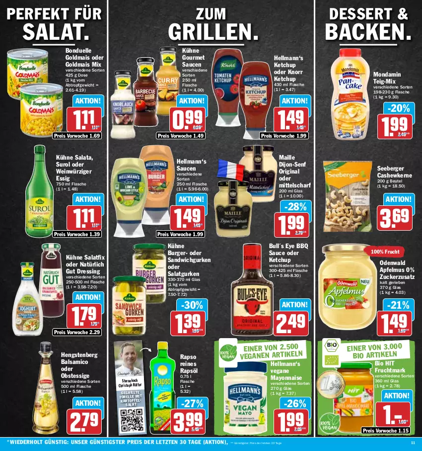 Aktueller Prospekt Hit - Prospekte - von 17.07 bis 22.07.2023 - strona 11 - produkty: apfel, apfelmus, balsam, balsamico, Berger, beutel, bio, bio hit, bonduelle, bonduelle goldmais, burger, Cashew, cashewkerne, dessert, dijon-senf, dressing, eis, elle, essig, flasche, forelle, frucht, Fruchtmark, gin, Goldmais, goldmais oder, grill, gurke, gurken, hengstenberg, kartoffel, kartoffelsalat, ketchup, knorr, Kühne, maille, mais, mayonnaise, mondamin, obst, odenwald, rapso, rapsöl, reines rapsöl, reis, rel, salat, Salatgurke, salatgurken, sandwich, sauce, saucen, seeberger, senf, Ti, wein, Yo, ZTE, zucker