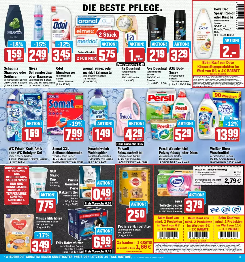 Aktueller Prospekt Hit - Prospekte - von 17.07 bis 22.07.2023 - strona 13 - produkty: aktionspreis, axe, axe duschgel, Beruhigungssauger, beutel, body, Brei, coupon, coupons, deo, deo spray, dove, dusche, duschgel, eis, elmex, erde, fa duschgel, feinwaschmittel, felix, flasche, geschenkset, gin, haarspray, katzenfutter, körperpflege, kraft, Kuschelweich, meridol, milch, milupa, mundwasser, nivea, nuk, oder schaumfestiger, Odol, papier, pasta, pedigree, persil, persil waschmittel, perwoll, purina, rabatt-coupon, reiniger, reiniger gel, reis, roll-on, Roller, schauma, schaumfestiger, shampoo, sofort-rabatt, somat, spülmaschinen, spülmaschinentabs, spülung, Tempo, Ti, Tiere, toilettenpapier, trinkflasche, waschmittel, wasser, wc frisch, weichspüler, zahnpasta, zewa, ZTE