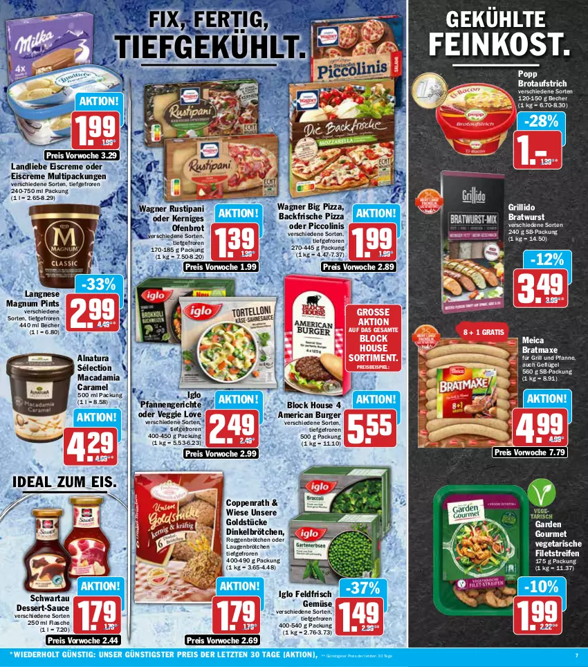 Aktueller Prospekt Aez - Prospekte - von 04.07 bis 09.07.2022 - strona 7 - produkty: aufstrich, axe, Becher, bratmaxe, bratwurst, brot, brotaufstrich, brötchen, burger, caramel, coppenrath, creme, dessert, dinkelbrötchen, eis, eiscreme, feinkost, filet, filets, flasche, für grill und pfanne, garden gourmet, Geflügel, Goldstücke, grill, grill und pfanne, iglo, landliebe, landliebe eiscreme, langnese, mac, macadamia, magnum, meica, natur, natura, oder piccolinis, Ofen, pfanne, pfannen, piccolinis, pizza, Popp, reifen, reis, roggenbrötchen, rustipani, sauce, Schwartau, Ti, und pfanne, Vegeta, veggie, Veggie Love, wagner, wurst, ZTE